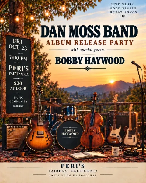 Poster: Dan Moss Band album release party with special guest Bobby Haywood, Friday Oct 23, 7 PM at Peri's in Fairfax