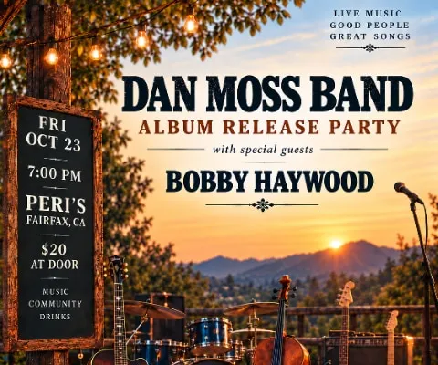 Poster: Dan Moss Band album release party with special guest Bobby Haywood, Friday Oct 23, 7 PM at Peri's in Fairfax